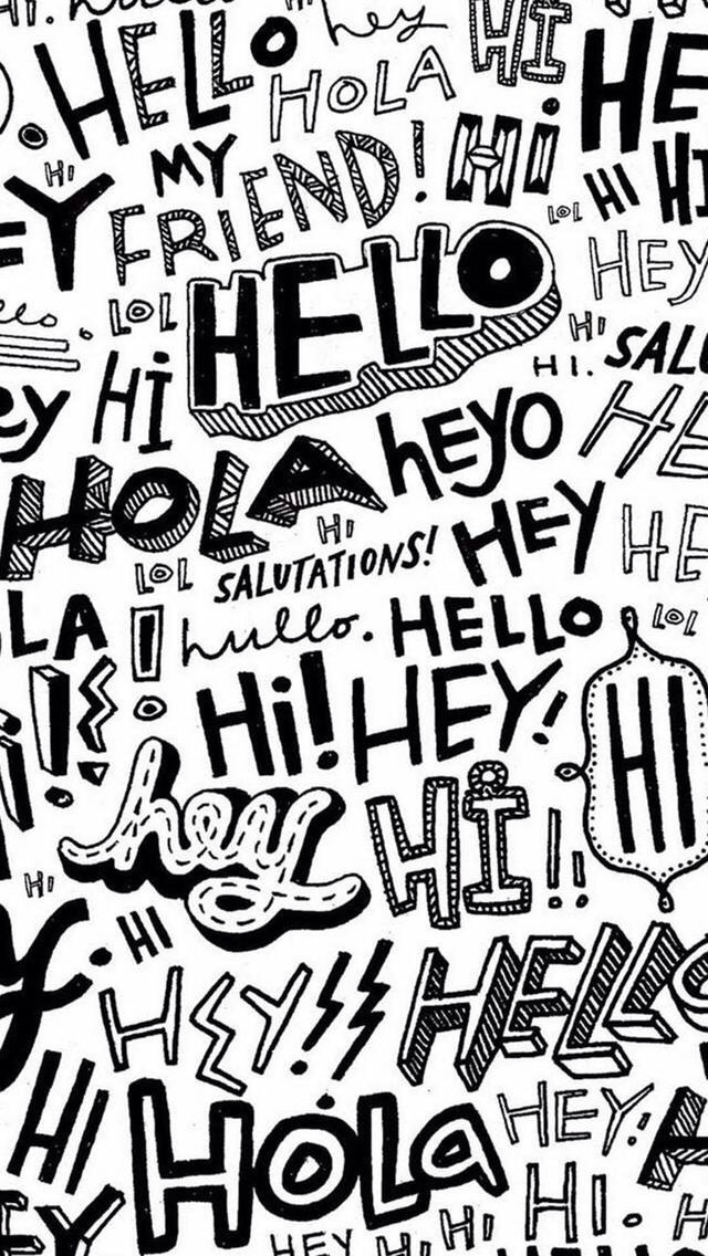 Hi, hey, hello, etc